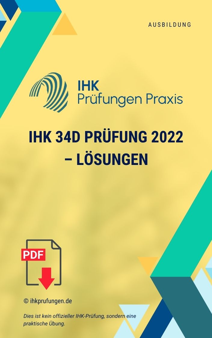 IHK 34d Prüfung 2022 – Lösungen