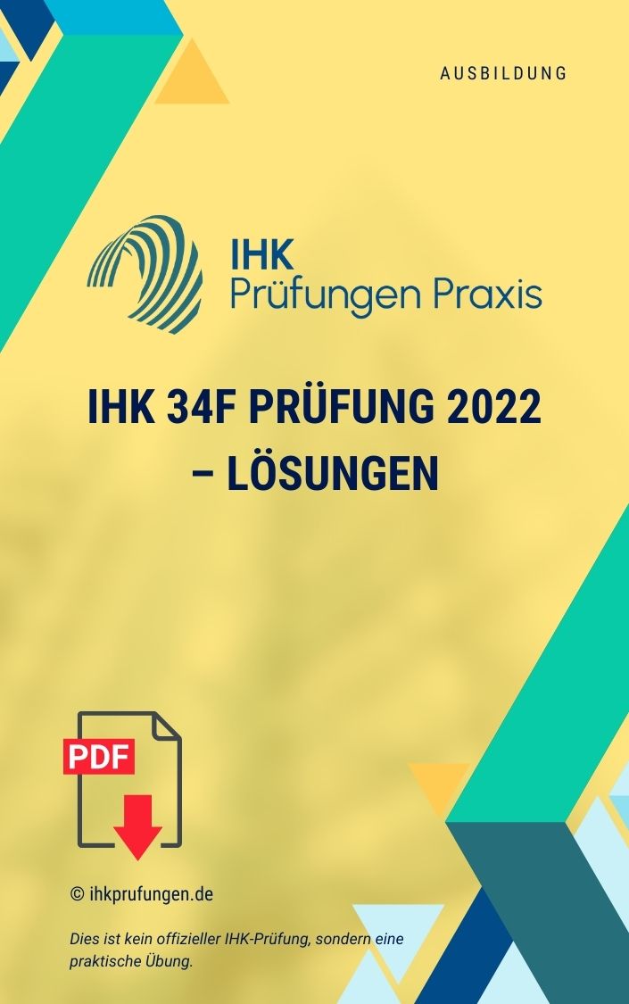 IHK 34f Prüfung 2022 – Lösungen