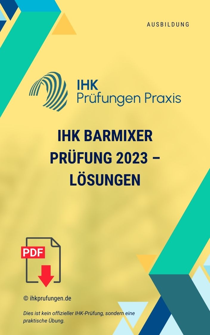 IHK Barmixer Prüfung 2023 – Lösungen