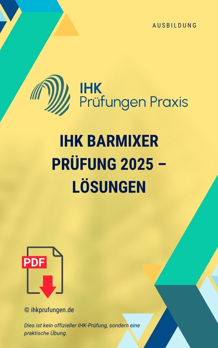 IHK Barmixer Prüfung 2025 – Lösungen