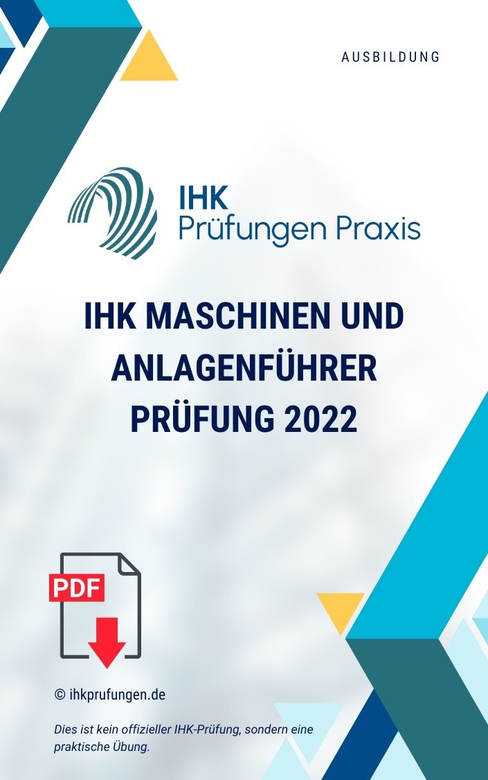 IHK Maschinen Und Anlagenführer Prüfung 2022