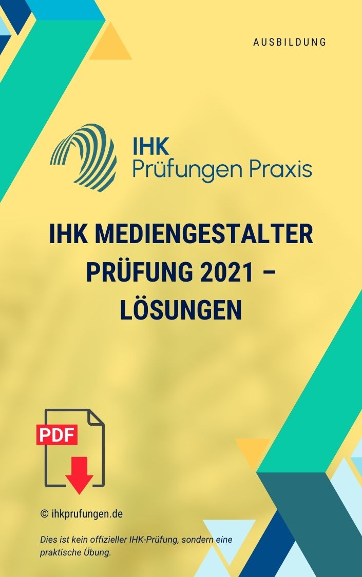 IHK Mediengestalter Prüfung 2021 – Lösungen