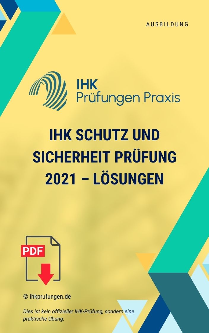 IHK Schutz Und Sicherheit Prüfung 2021 – Lösungen